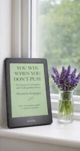 You Win When You Don’t Play book on Kindle about overthinking letting go and inner peace