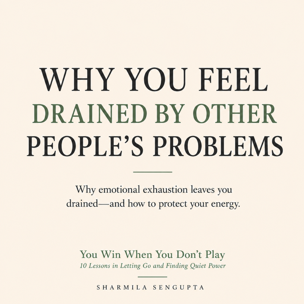 Why You Feel Drained by Other People's Problems blog featured image about emotional exhaustion, people pleasing, weak boundaries, emotional overwhelm, and protecting your energy.