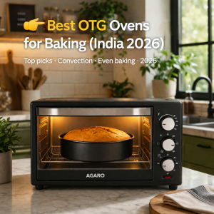 Best OTG oven for baking in India 2026 – cake baking inside Agaro OTG with even heating in modern kitchen