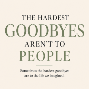 Grieving the life you thought you'd have featured image about acceptance, healing, and letting go of unmet expectations